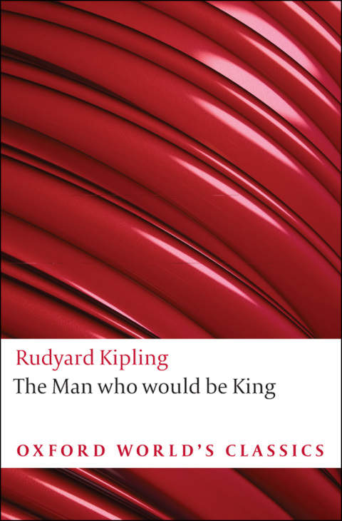 Book The Man Who Would Be King: and Other Stories (Oxford World's Classics) free