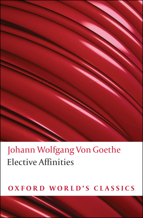 Book Elective Affinities: A Novel (Oxford World's Classics) free