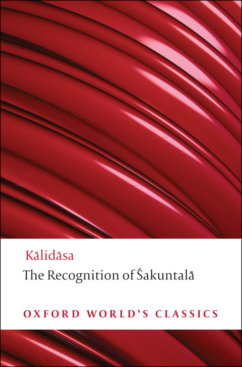 Book The Recognition of Sakuntala: A Play In Seven Acts (Oxford World's Classics) free