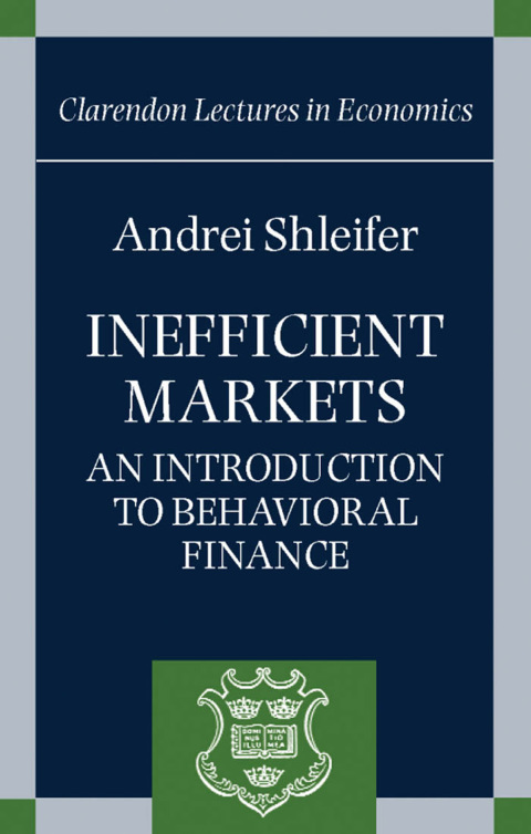 Book Inefficient Markets: An Introduction to Behavioural Finance (Clarendon Lectures in Economics) free