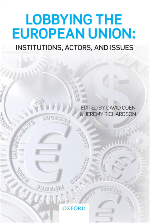 Book Lobbying the European Union: Institutions, Actors, and Issues free