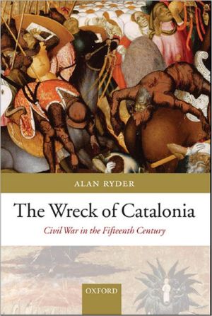 Book The Wreck of Catalonia: Civil War in the Fifteenth Century free