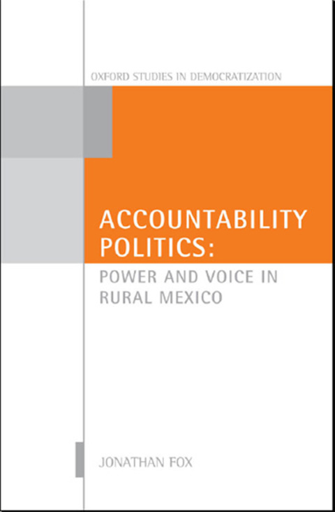 Book Accountability Politics: Power and Voice in Rural Mexico (Oxford Studies in Democratization) free