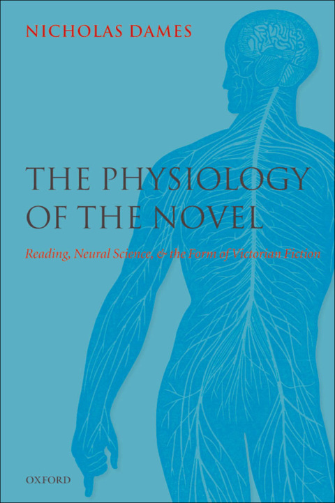 Book The Physiology of the Novel: Reading, Neural Science, and the Form of Victorian Fiction free