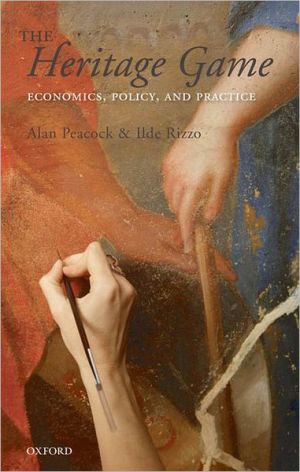 Book The Heritage Game: Economics, Policy, and Practice free