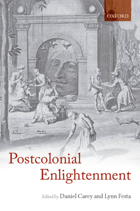 Book The Postcolonial Enlightenment: Eighteenth-Century Colonialism and Postcolonial Theory free