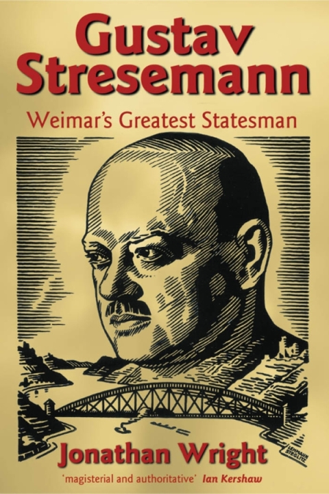 Book Gustav Stresemann: Weimar's Greatest Statesman free