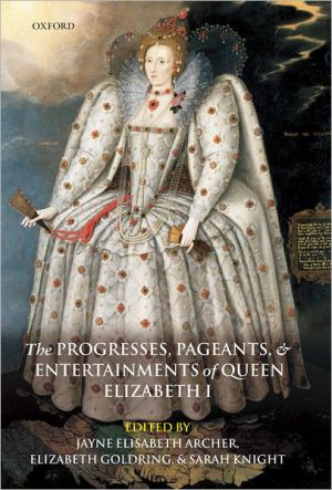 Book The Progresses, Pageants, and Entertainments of Queen Elizabeth I free