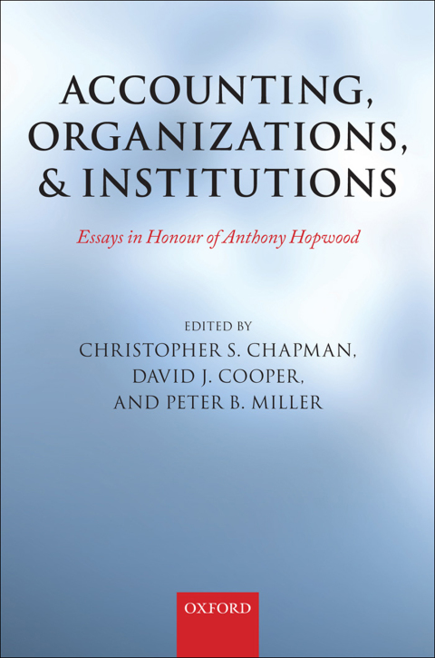 Book Accounting, Organizations, and Institutions: Essays in Honour of Anthony Hopwood free