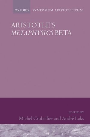 Book Aristotle's Metaphysics Beta: Symposium Aristotelicum (Symposia Aristotelica) free