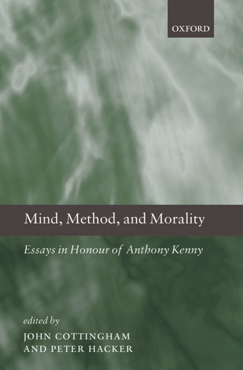 Book Mind, Method, and Morality: Essays in Honour of Anthony Kenny free