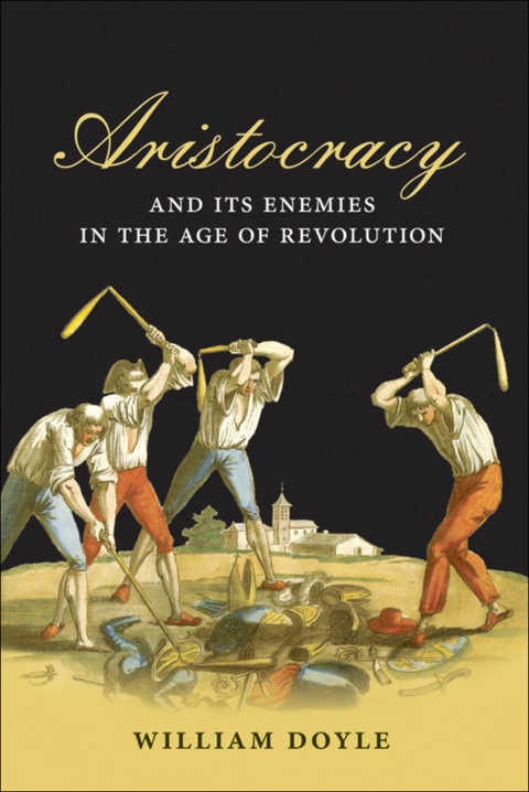 Book Aristocracy and its Enemies in the Age of Revolution free