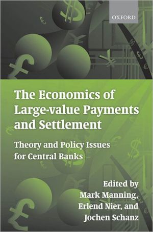 Book The Economics of Large-value Payments and Settlement: Theory and Policy Issues for Central Banks free
