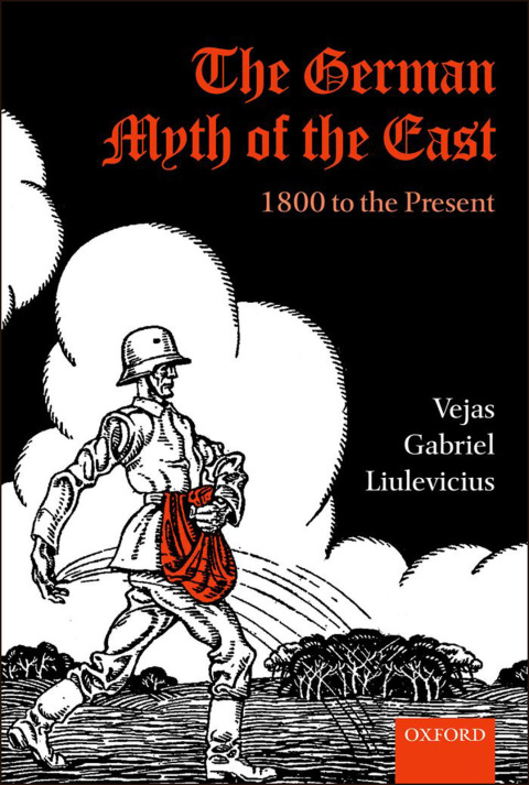 Book The German Myth of the East: 1800 to the Present (Oxford Studies in Modern European History) free