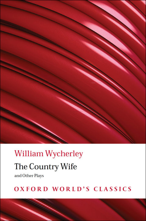 Book The Country Wife and Other Plays: Love in a Wood; The Gentleman Dancing-Master; The Country Wife; the Plain Dealer (Oxford World's Classics) free
