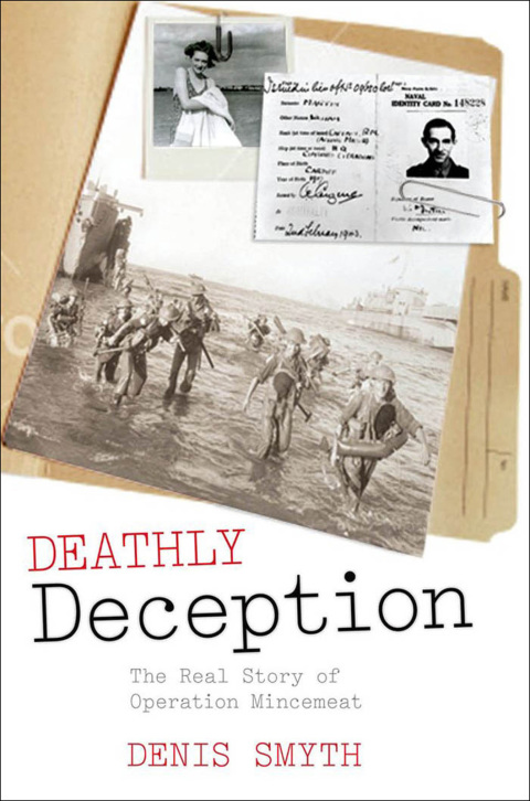 Book Deathly Deception: The Real Story of Operation Mincemeat free