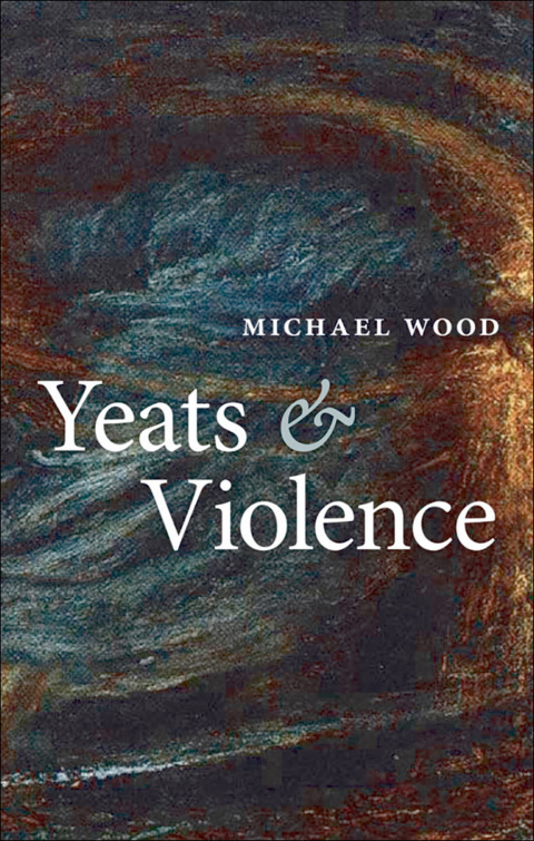 Book Yeats and Violence (Clarendon Lectures in English) free