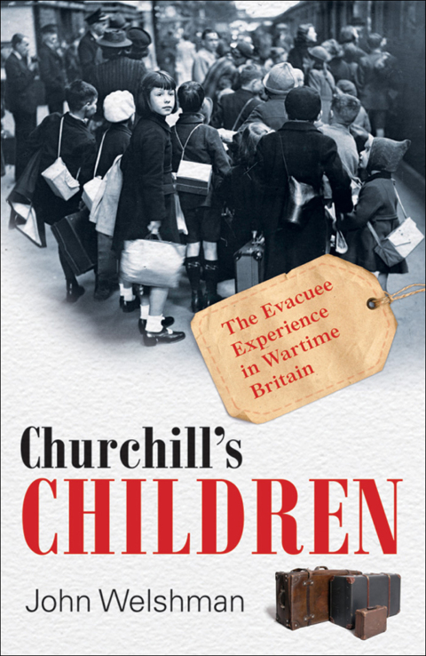 Book Churchill's Children: The Evacuee Experience in Wartime Britain free