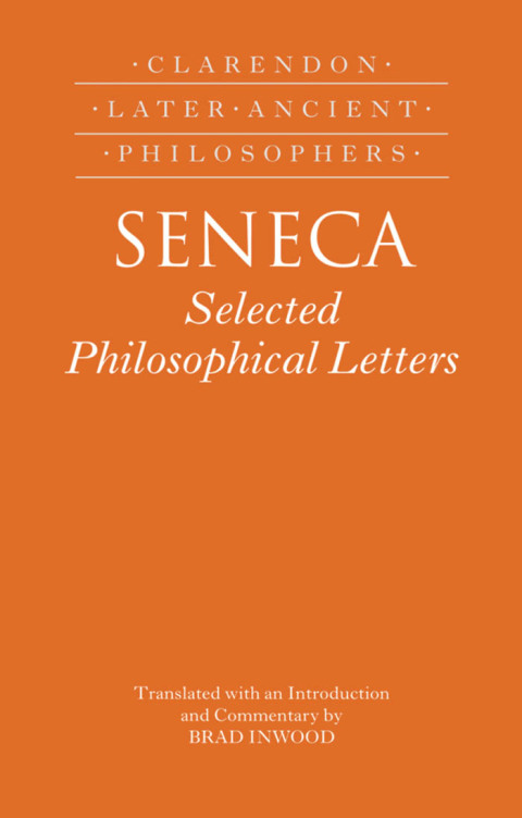 Book Seneca: Selected Philosophical Letters: Translated with introduction and commentary (Clarendon Later Ancient Philosophers) free