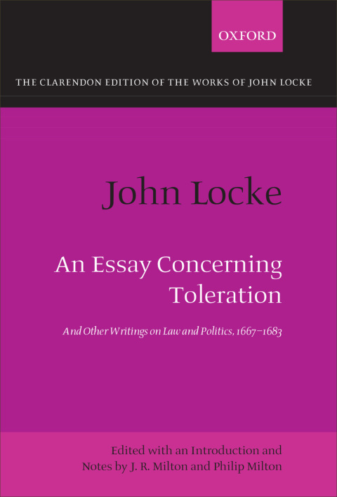 Book John Locke: An Essay concerning Toleration: And Other Writings on Law and Politics, 1667-1683 (Clarendon Edition of the Works of John Locke) free