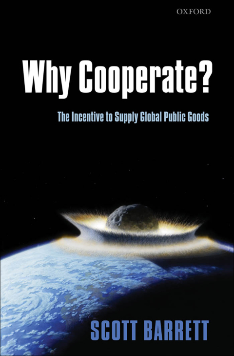 Book Why Cooperate?: The Incentive to Supply Global Public Goods free