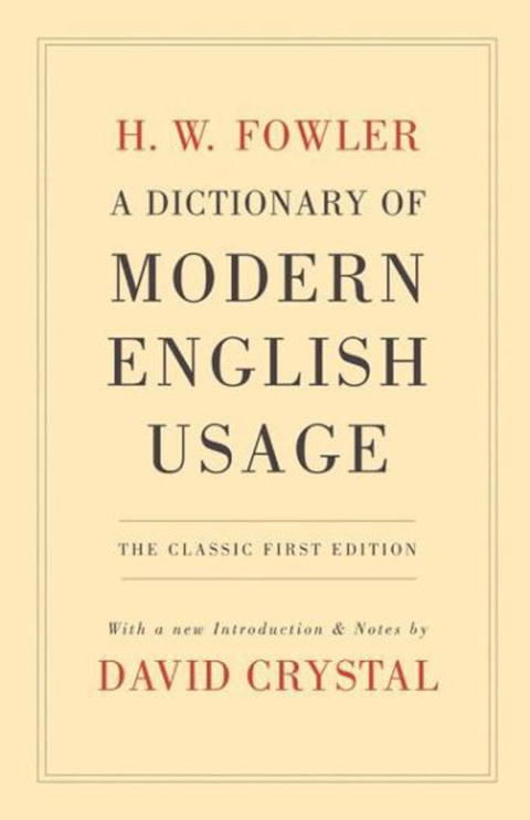 Book A Dictionary of Modern English Usage: The Classic First Edition (Oxford World's Classics) free