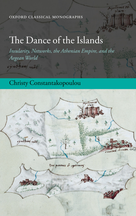 Book The Dance of the Islands: Insularity, Networks, the Athenian Empire, and the Aegean World (Oxford Classical Monographs) free