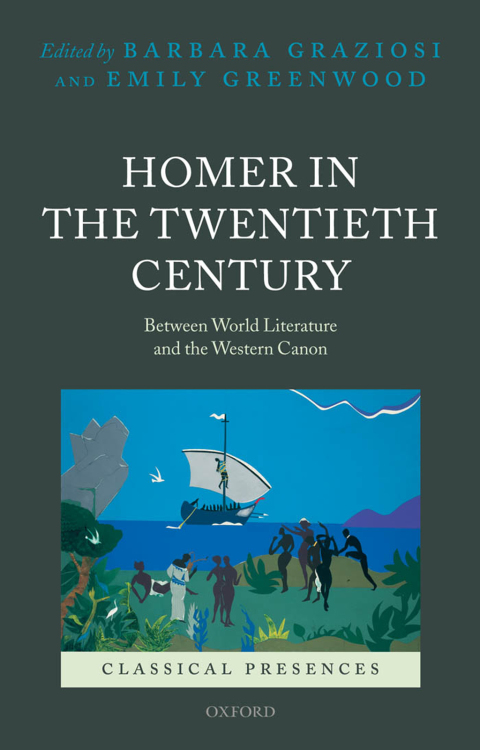 Book Homer in the Twentieth Century: Between World Literature and the Western Canon (Classical Presences) free