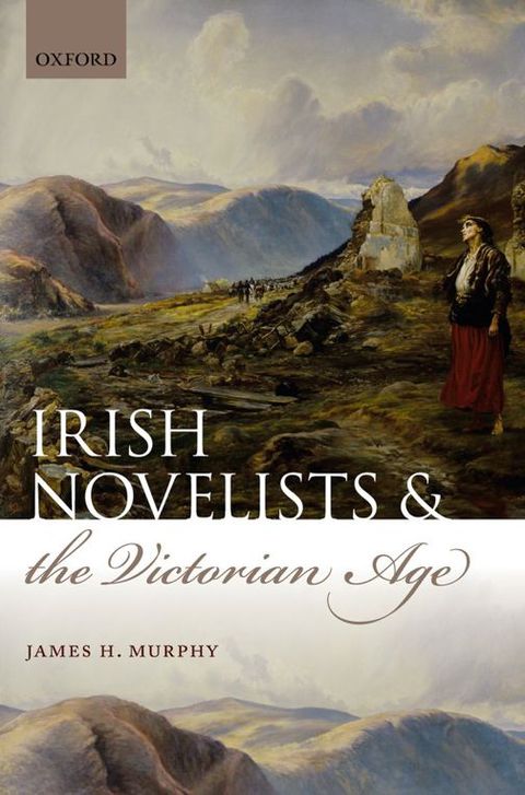 Book Irish Novelists and the Victorian Age free