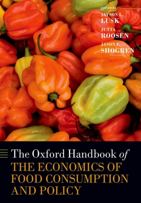 Book The Oxford Handbook of the Economics of Food Consumption and Policy free