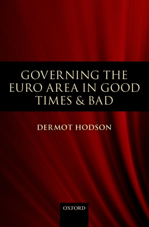 Book Governing the Euro Area in Good Times and Bad free