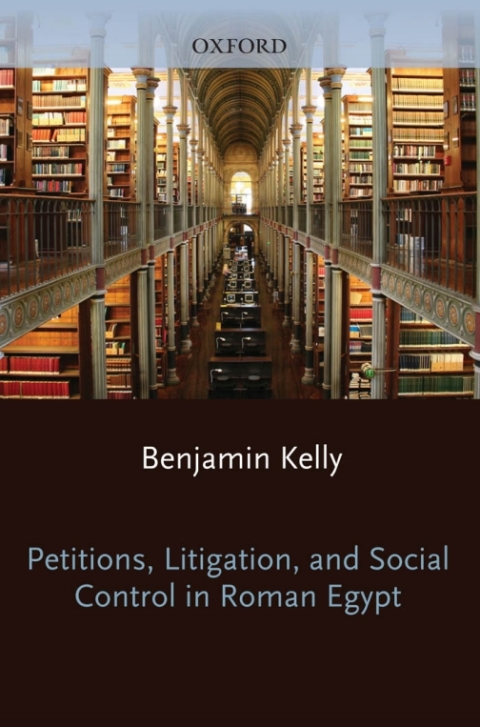 Book Petitions, Litigation, and Social Control in Roman Egypt free