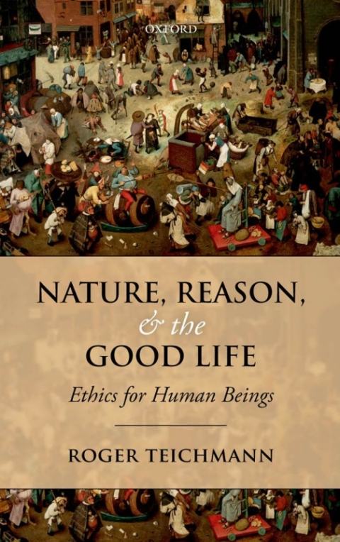 Book Nature, Reason, and the Good Life: Ethics for Human Beings free