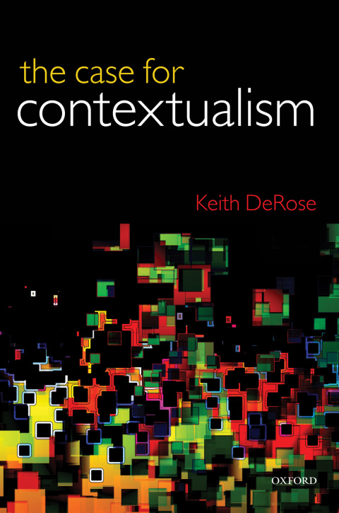 Book The Case for Contextualism: Knowledge, Skepticism, and Context, Vol. 1 free