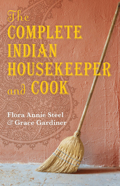 Book The Complete Indian Housekeeper and Cook (Oxford World's Classics) free