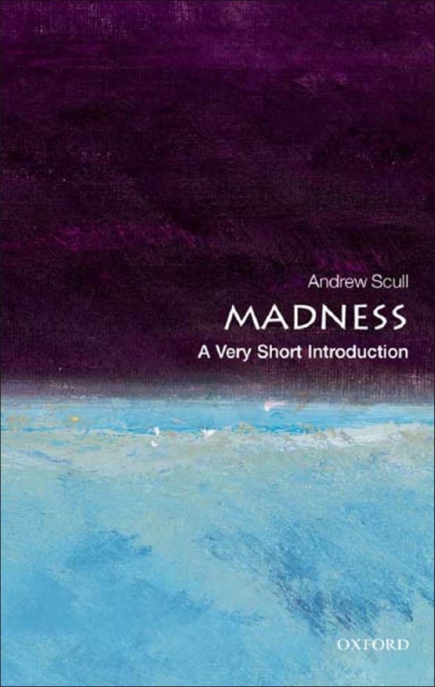 Book Madness: A Very Short Introduction (Very Short Introductions) free