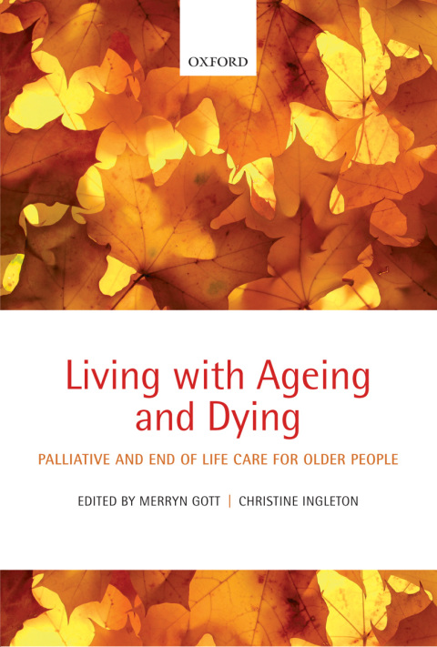 Book Living with Ageing and Dying: Palliative and End of Life Care for Older People free