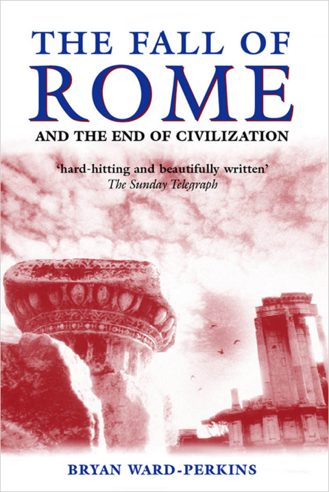 Book The Fall of Rome: And the End of Civilization free