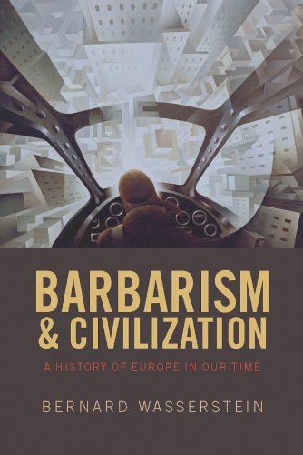 Book Barbarism and Civilization: A History of Europe in our Time free