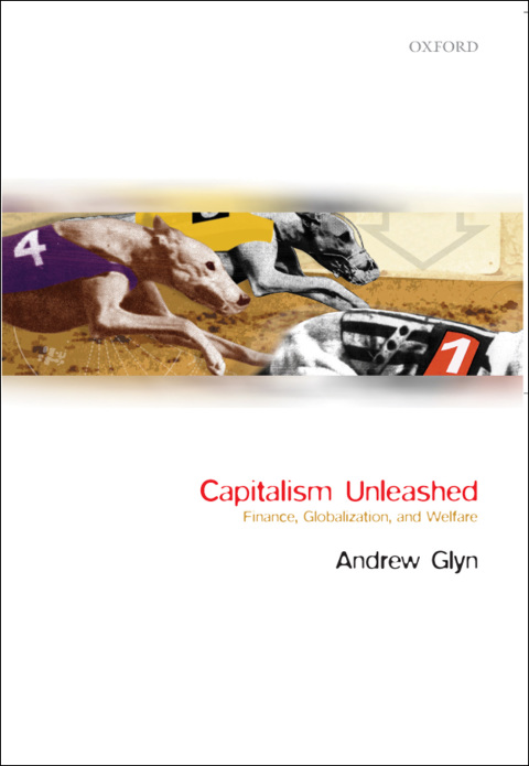 Book Capitalism Unleashed: Finance, Globalization, and Welfare free