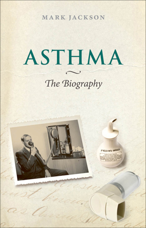 Book Asthma: The Biography (Biographies of Disease) free