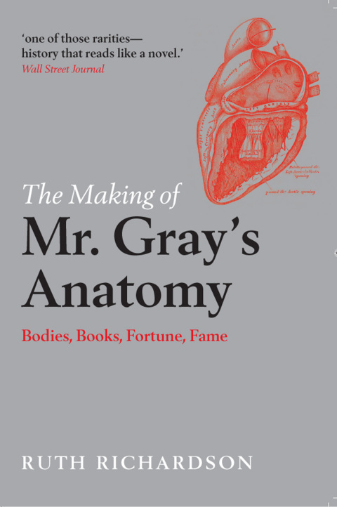 Book The Making of Mr Gray's Anatomy: Bodies, books, fortune, fame free
