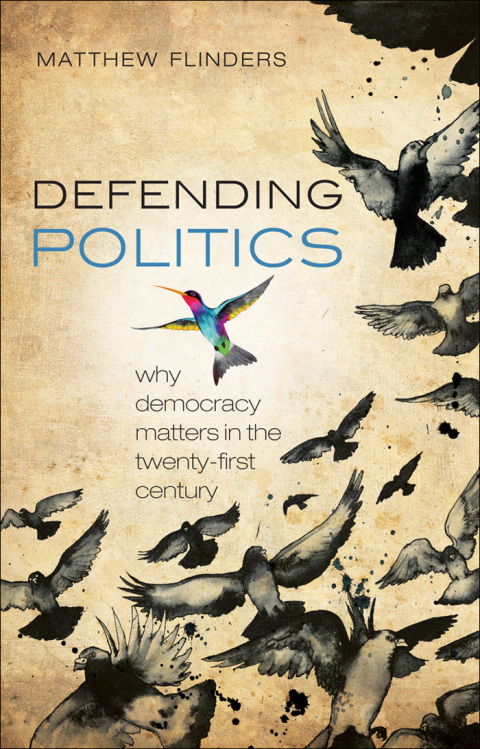 Book Defending Politics: Why Democracy Matters in the 21st Century free