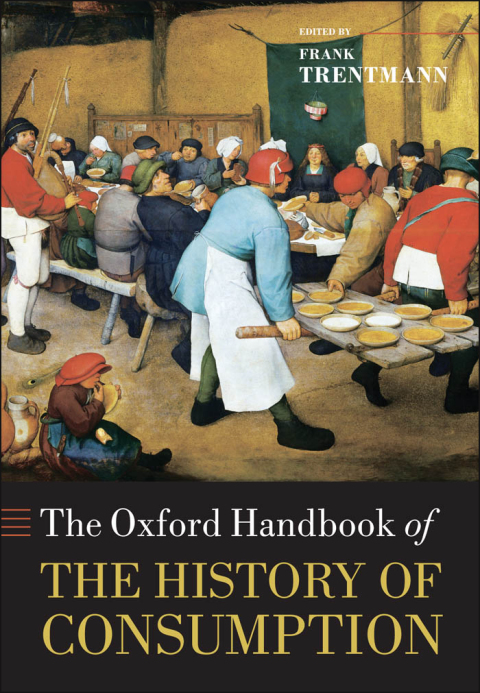 Book The Oxford Handbook of the History of Consumption (Oxford Handbooks) free