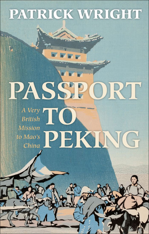 Book Passport to Peking: A Very British Mission to Mao's China free