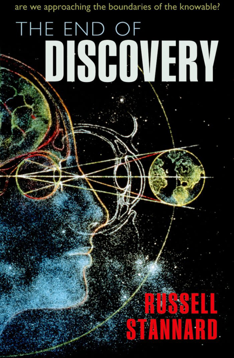 Book The End of Discovery: Are we approaching the boundaries of the knowable? free