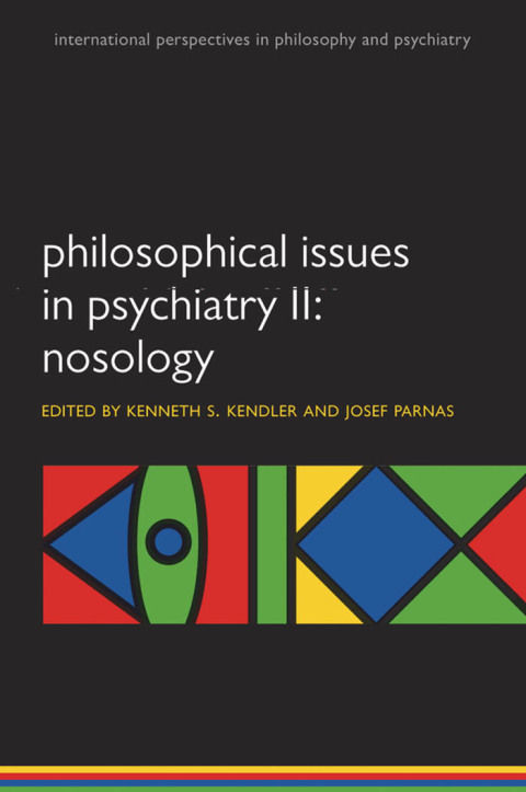 Book Philosophical Issues in Psychiatry II: Nosology (International Perspectives in Philosophy & Psychiatry) free
