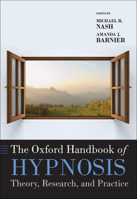 Book The Oxford Handbook of Hypnosis: Theory, Research, and Practice (Oxford Library of Psychology) free