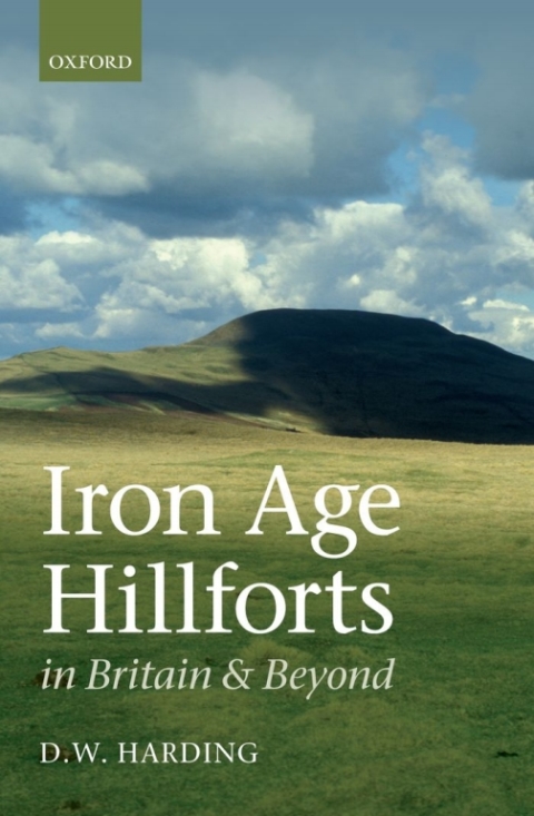 Book Iron Age Hillforts in Britain and Beyond free