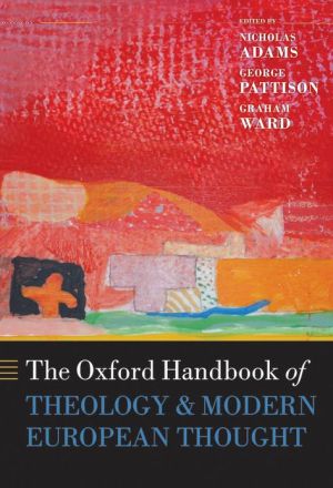 Book The Oxford Handbook of Theology and Modern European Thought free